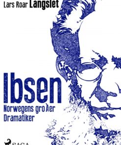 Ibsen - Norwegens groÃer Dramatiker (E-bog)